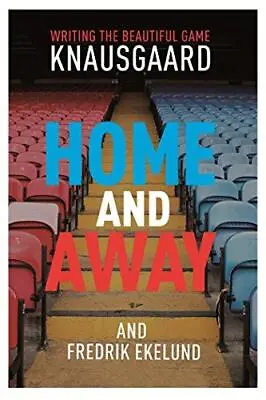 Home And Away: Writing The Beautiful Game • £4.44