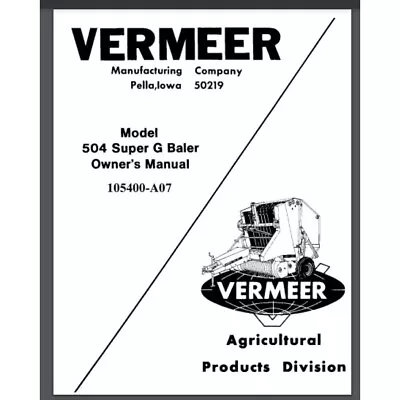 Vermeer 504 Super G Hay Baler Owner's Manual Parts List 1980/81 84 Pages • $22.99