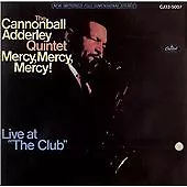 The Cannonball Adderley Quintet : Mercy Mercy Mercy!: Live At 'The Club' CD • £3.91