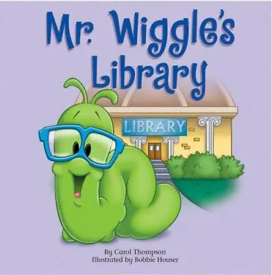 Mr. Wiggle's Library Grades Pk - 2 By Thompson Carol • $17.25