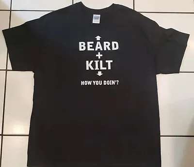 Funny Beard + Kilt How You Doin? Black Graphic T-Shirt XL • $12.99
