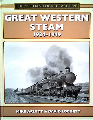 £8.90 • Buy Great Western Steam 1934-1949 By David Lockett, Mike Arlett (Hardcover, 2010)