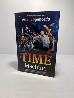 Adam Spencer's Time Machine By Adam Spencer (Paperback Book 2016) • $14.95