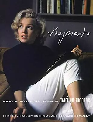 Fragments Poems Intimate Notes Letters By Marilyn Monroe • £16.30