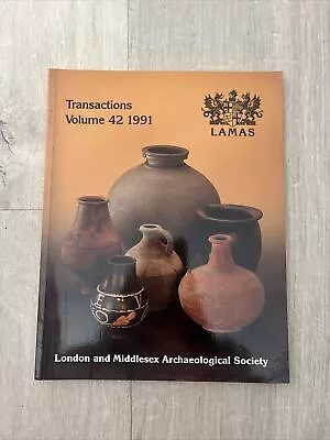 London & Middlesex Archaeological Society Transactions Volume 42 1991 • £1