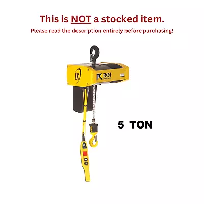 R&m Lk Electric Chain Hoist - 5 Ton 20 Ft Lift 16/3 Fpm With Top Hook • $8395