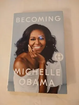 Becoming By Michelle Obama First Ed Hard Back With Jacket • $15