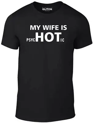 £9.99 • Buy My Wife Is Hot T-Shirt - Funny T Shirt Psychotic Joke Retro Fashion Marriage