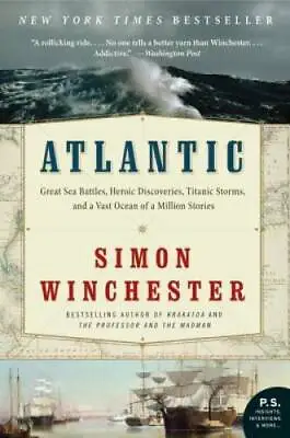 $3.80 • Buy Atlantic: Great Sea Battles, Heroic Discoveries, Titanic Storms, And A Va - GOOD
