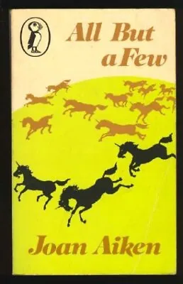 All But A Few (Puffin Books) By Joan Aiken • £2.74