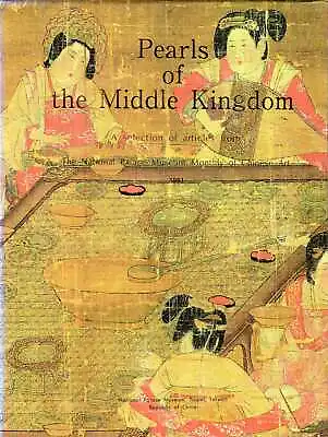 Sung Lung-fei (editor) PEARLS OF THE MIDDLE KINGDOM : A SELECTION OF ARTICLES FR • £12.95