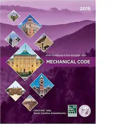 North Carolina State Building Code: Mechanical Code 2018 • $114.50