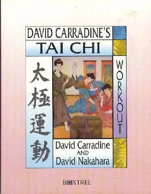 David Carradine's Tai Chi Workout By David CarradineDavid Nakahara • £2.51