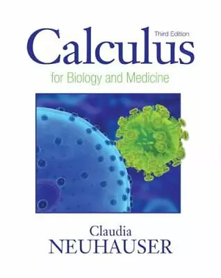 $11.42 • Buy Calculus For Biology And Medicine (3rd Edition) (Calculus For Life Sciences Ser