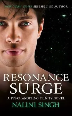 Resonance Surge: Book 7 By Nalini Singh • £15.54