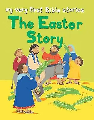 Lois Rock : The Easter Story (My Very First Bible St FREE Shipping Save £s • £1.98