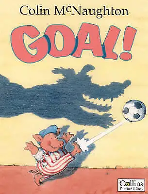 Goal! By Colin McNaughton Book New (Paperback) • £5.95