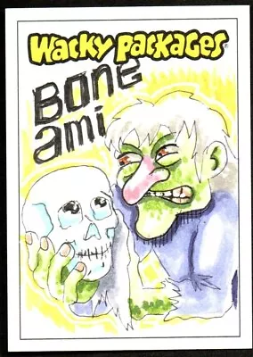 2022 Wacky Packages Sketch By Artist Joe Grossberg New!   Bone Ami  • $75