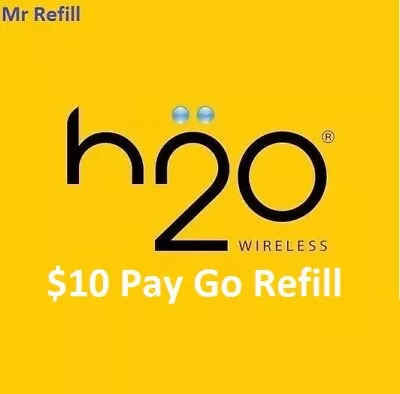 H2O $10 Pay Go Refill - Fast & Right • $11.99