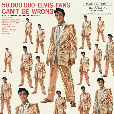 Elvis Presley - 50000000 Elvis Fans Can't Be Wrong: Elvis' Gold Records Volume • $21.98