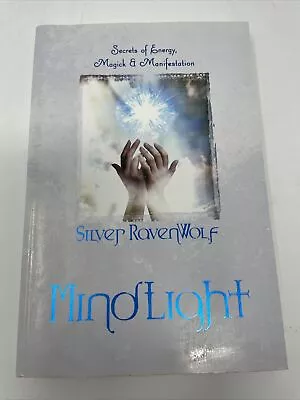 MindLight: Secrets Of Energy Magick & Manifestation  RavenWolf Silver  Good  B • $10.35