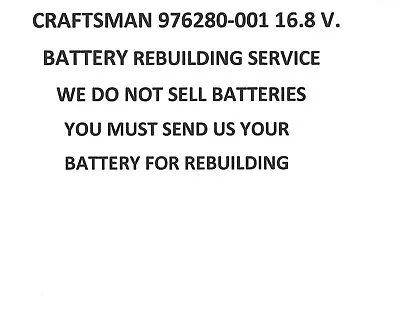 Craftsman 976280-001 16.8 V. Battery  Rebuilding Service - Upgraded To 2200 Mah • $52.89