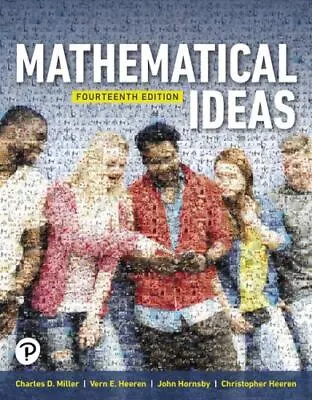 Mathematical Ideas By Christopher Heeren John Hornsby Charles Miller And Vern • $145