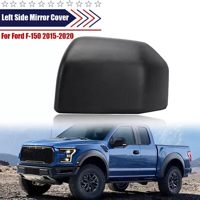 Driver Left Side Mirror Cover Cap For Ford F-150 F150 2015-2020 FL3Z17D743AA • $30.50