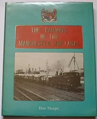 Railways Of The Manchester Ship Canal • £20.80
