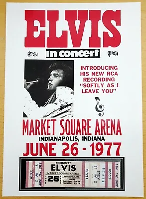 Repro CONCERT TICKET & POSTER : ELVIS PRESLEY 26 June 1977 MARKET SQUARE ARENA • $24.99