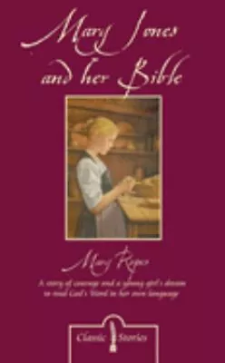 Mary Jones And Her Bible Mass Market Paperbound Mary Ropes • £4.73