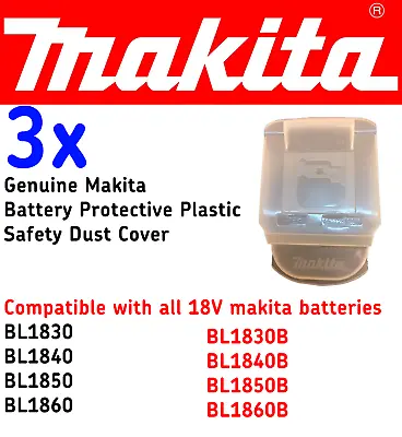 3 Pcs. Makita Battery Protector Cap BL1815N BL1830 BL1840 BL1850 BL1860 BL1430 • £5.99