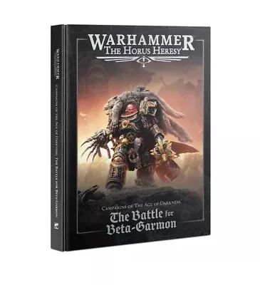 HORUS HERESY: THE BATTLE FOR BETA-GARMON 30k CAMPAIGN BOOK B • £35