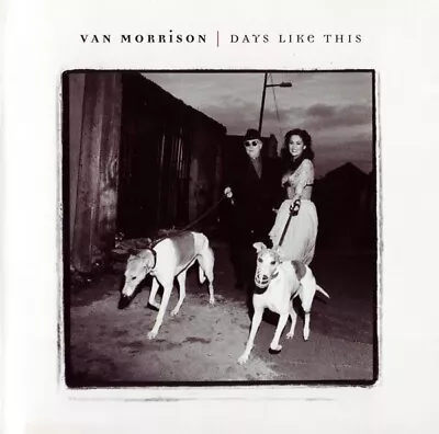 Van Morrison – Days Like This [CD] • £3