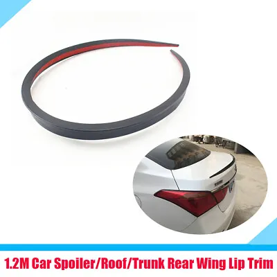 1.2m Flexible Auto Car SUV Rear Trunk Spoiler Rear Wing Lip Trim Strip Black  • $17.95