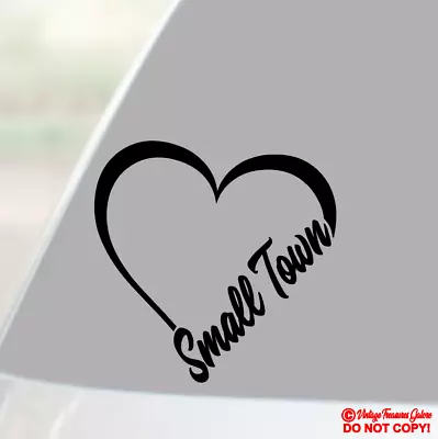 Small Town Heart - Vinyl Decal Sticker Car Window Wall Door Bumper Usa America • $2.99