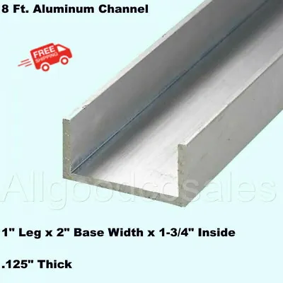 Aluminum U-Channel 1  Leg X 2  Base Width X 1-3/4  Inside X 1/8  Thick X 8 Ft • $56.97