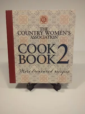 The Country Women's Association Cookbook 2 More Treasured Recipes CWA HC 2011 • $31.44