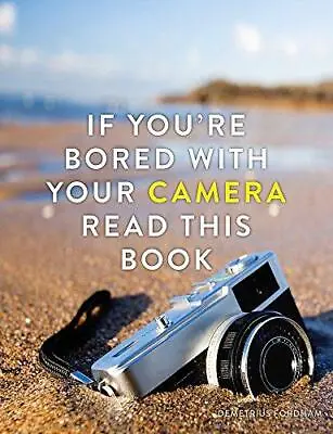 If You're Bored With Your Camera Read This Book (If You're Read This Book) Ford • £3.50