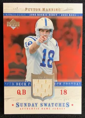 2005 Upper Deck Rookie Debut Sunday Swatches Relic Peyton Manning • $4.99