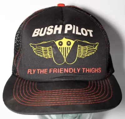 1990s Vintage BUSH PILOT FLY THE FRIENDLY THIGHS SNAPBACK TRUCKER HAT CAP PARTY • $34.99