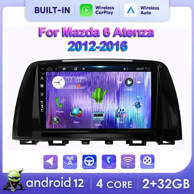 Android 12 Car Play Car Stereo Radio For Mazda 6 Atenza 2012-16 GPS NAVI DAB+DSP • $169.99