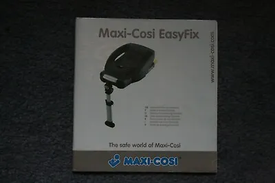 Maxi Cosi Easyfix Isofix Base User Manuals Instructions  • £2.49