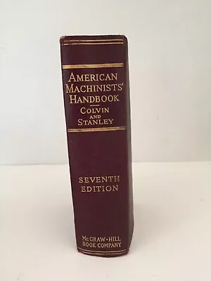 American Machinist's Handbook & Dictionary Of Shop Terms Colvin & Stanley 7th Ed • $24.99