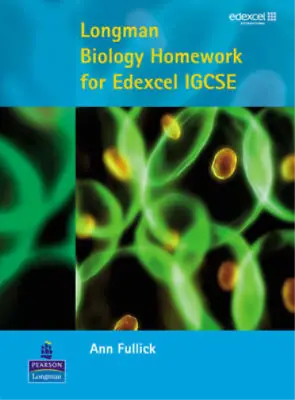 Longman Biology Homework For Edexcel IGCSE Fullick Ann & Fullick Mr Patrick & • £3.36