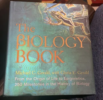 The Biology Book: From The Origin Of Life To Epigenetics 250 Milestones In The • £12.27