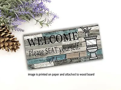 $14.99 • Buy Welcome Seat Yourself Bathroom Sign  Rustic Sign  Farmhouse  8x3x1/8 