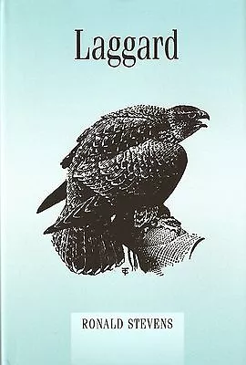 STEVENS RONALD FALCONRY AND HAWKING BOOK - LAGGARD - RAPTORS BIRDS Hardback NEW • £23.45