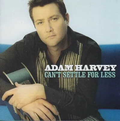 $9.90 • Buy Adam Harvey - Can't Settle For Less CD + DVD...DISCS LIKE NEW / NEW CASE  #GQ