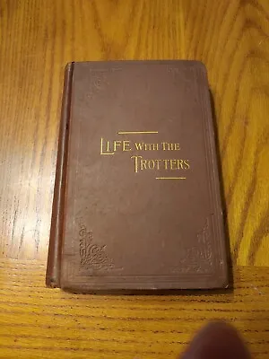 LIFE WITH THE TROTTERS By John Splan 1889 1st Edition • $49.99